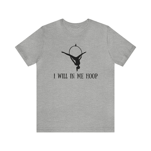 I will in me hoop