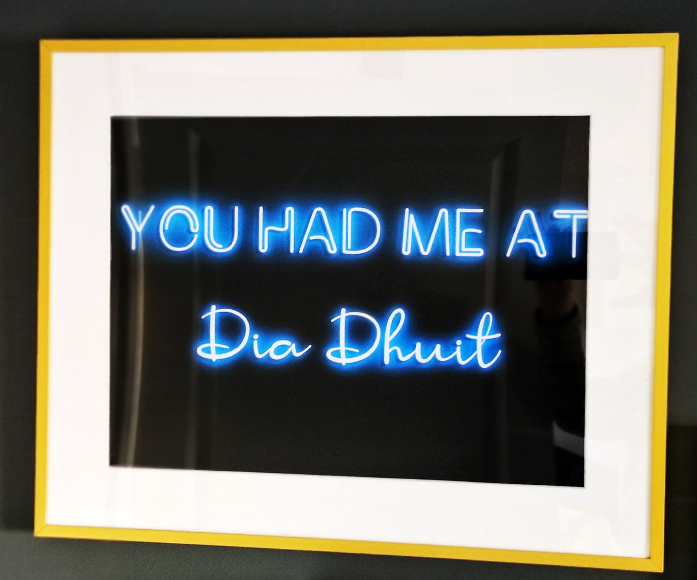 You had me at dia  dhuit