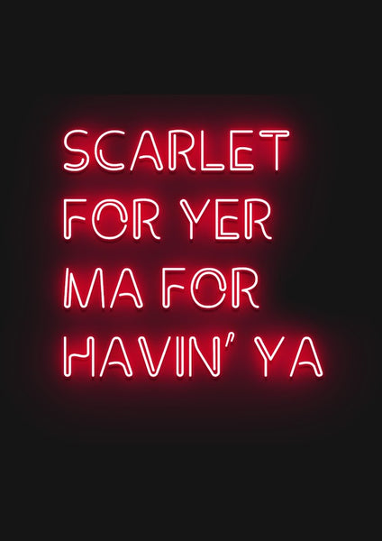Scarlet For Yer Ma